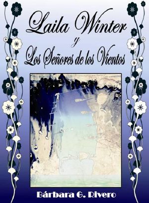 [Laila Winter 02] • Laila Winter Y Los Señores De Los Vientos